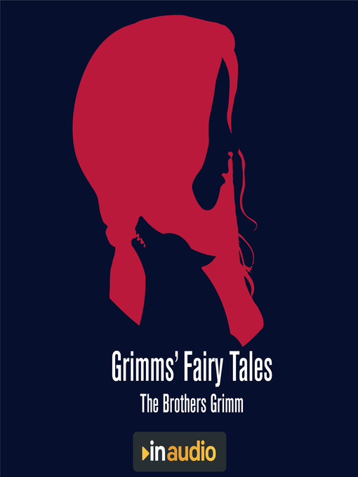 Title details for Grimms' Fairy Tales by Brothers Grimm - Wait list